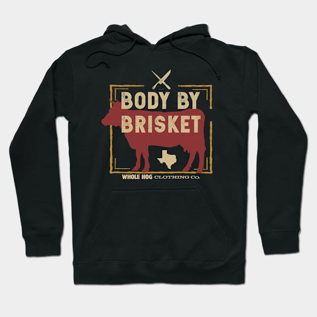 Body By Brisket Hoodie by Whole Hog Clothing Co.